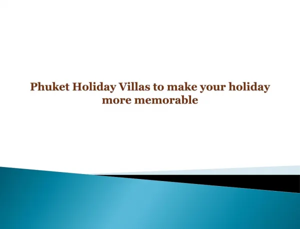 Phuket Holiday Villas to make your holiday more memorable