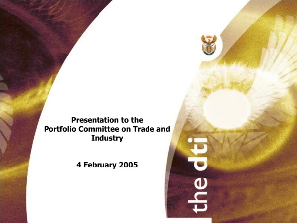 presentation to the portfolio committee on trade and industry 4 february 2005